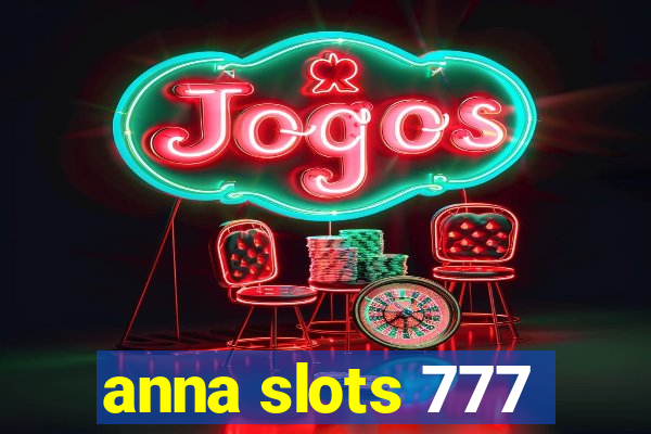 anna slots 777